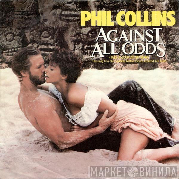 Phil Collins - Against All Odds (Take A Look At Me Now)