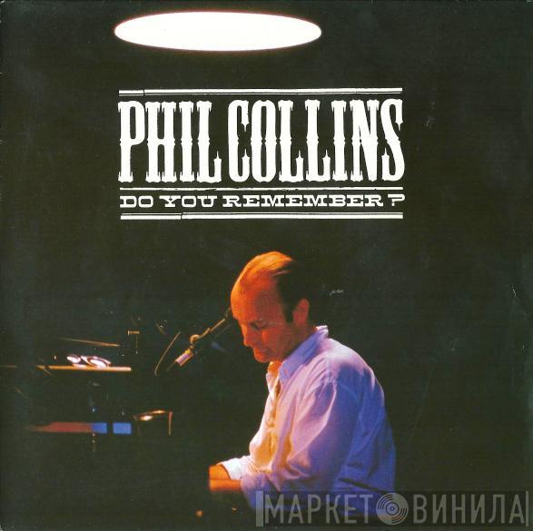  Phil Collins  - Do You Remember?