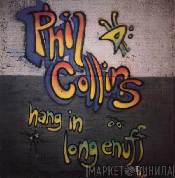 Phil Collins - Hang In Long Enough