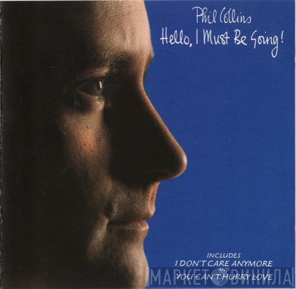  Phil Collins  - Hello, I Must Be Going!