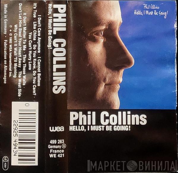  Phil Collins  - Hello, I Must Be Going!