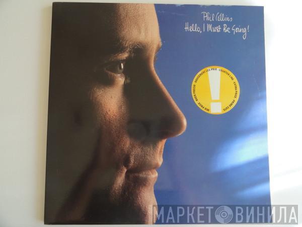  Phil Collins  - Hello, I Must Be Going!