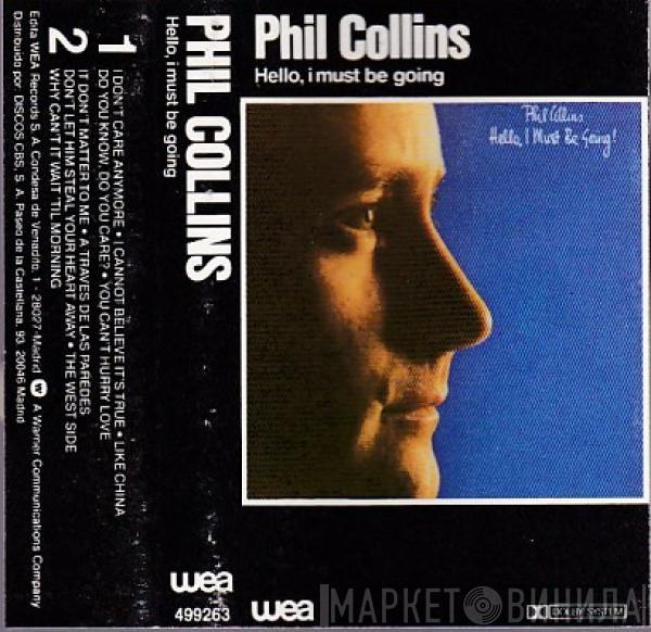  Phil Collins  - Hello, I Must Be Going!