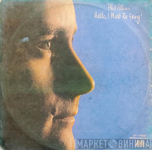  Phil Collins  - Hello, I Must Be Going!