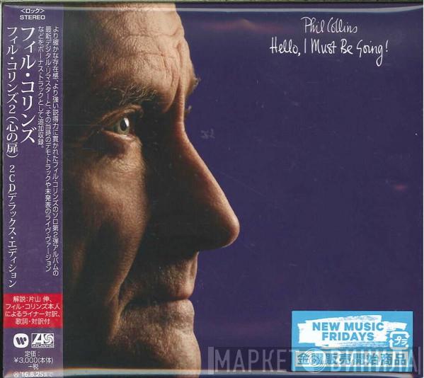  Phil Collins  - Hello, I Must Be Going!