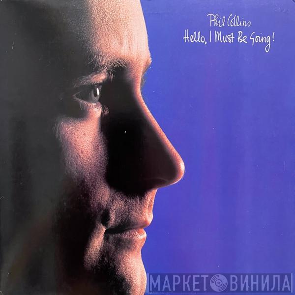 Phil Collins  - Hello, I Must Be Going!