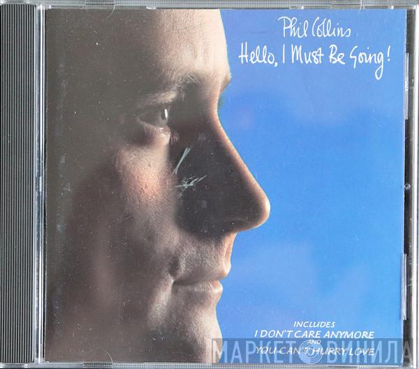  Phil Collins  - Hello, I Must Be Going!