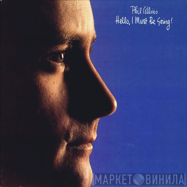  Phil Collins  - Hello, I Must Be Going