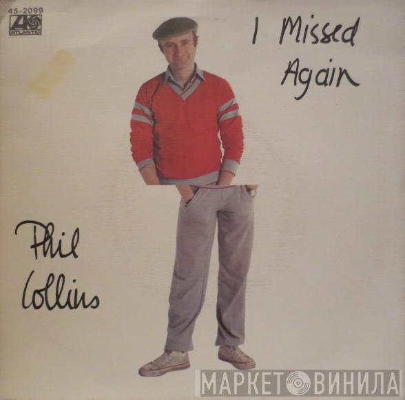 Phil Collins - I Missed Again