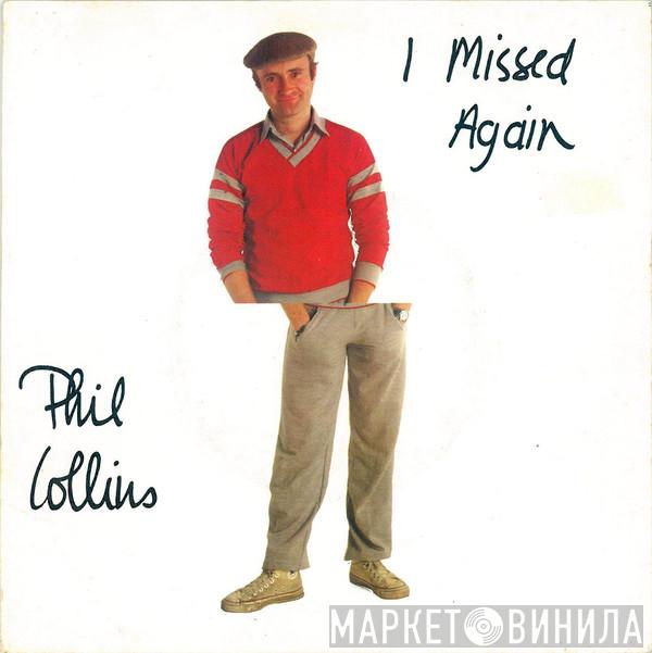  Phil Collins  - I Missed Again