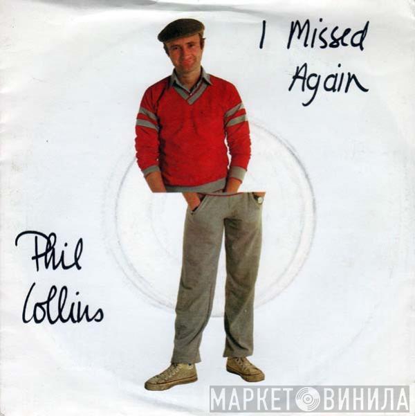 Phil Collins - I Missed Again