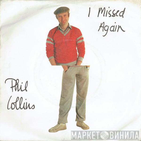 Phil Collins - I Missed Again