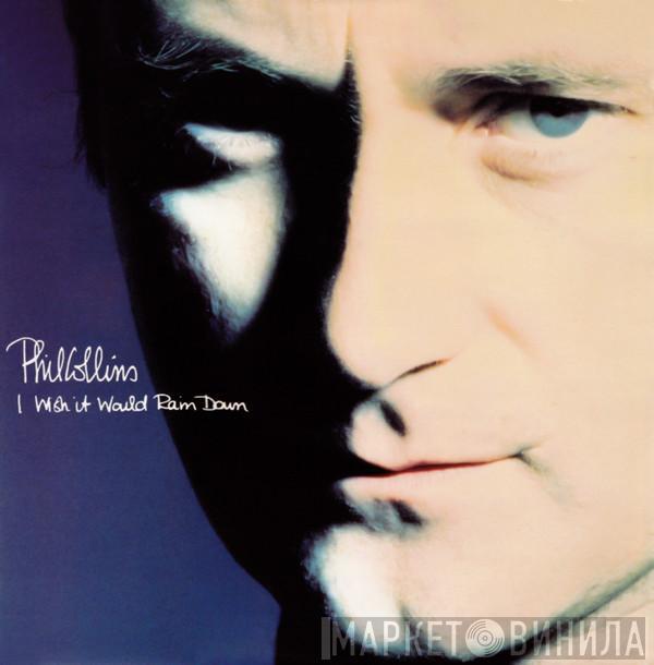 Phil Collins - I Wish It Would Rain Down