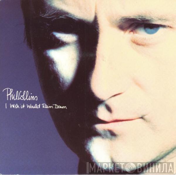 Phil Collins - I Wish It Would Rain Down