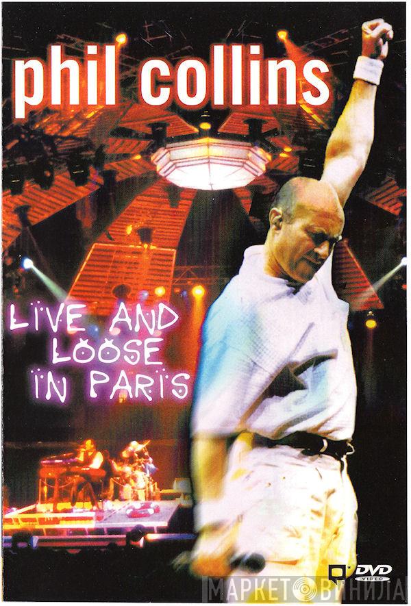 Phil Collins - Live And Loose In Paris