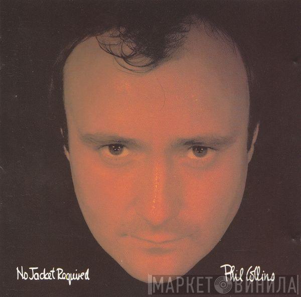  Phil Collins  - No Jacket Required