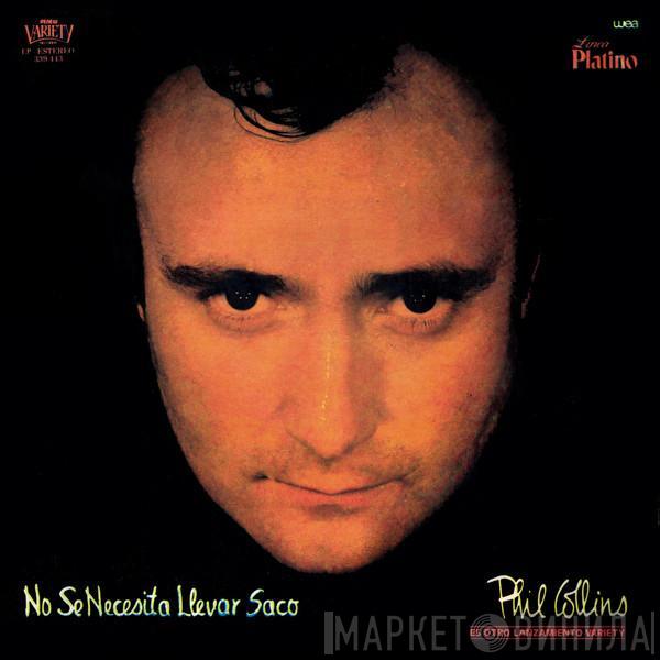  Phil Collins  - No Se Necesita Llevar Saco