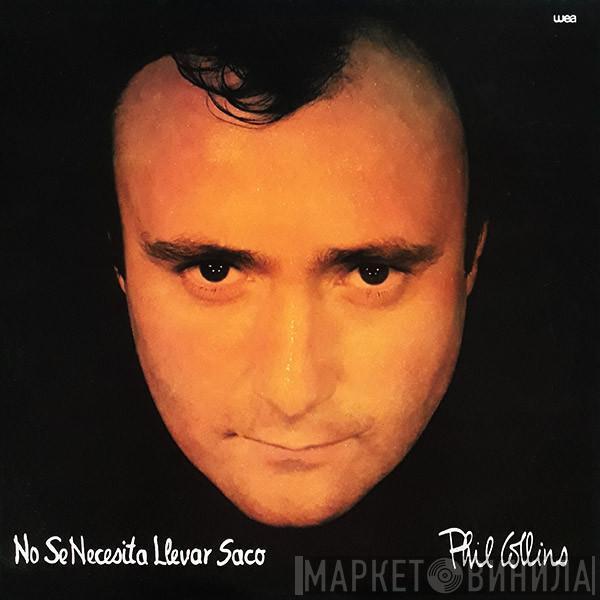  Phil Collins  - No Se Necesita Llevar Saco