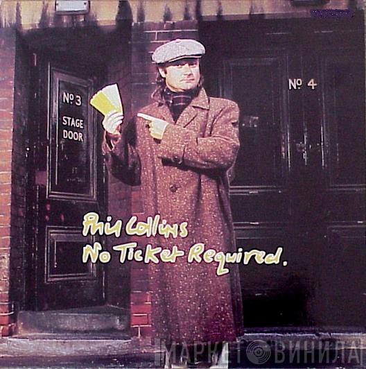  Phil Collins  - No Ticket Required