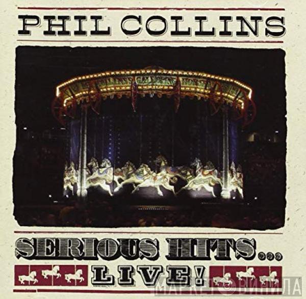  Phil Collins  - Serious Hits...Live!