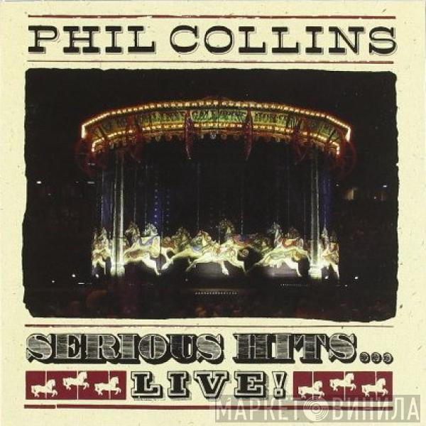  Phil Collins  - Serious Hits...Live!