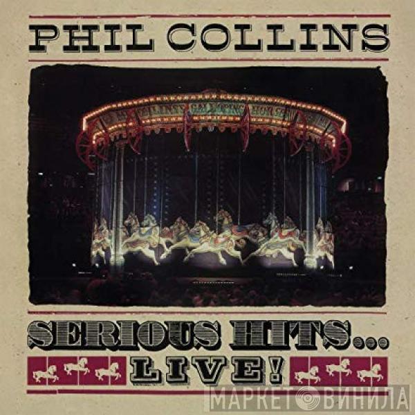  Phil Collins  - Serious Hits...Live!