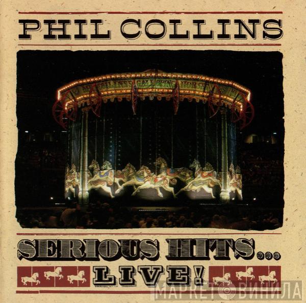 Phil Collins - Serious Hits...Live!