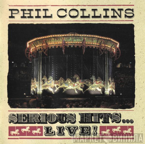  Phil Collins  - Serious Hits...Live!