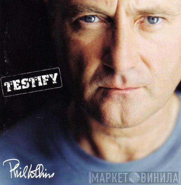  Phil Collins  - Testify