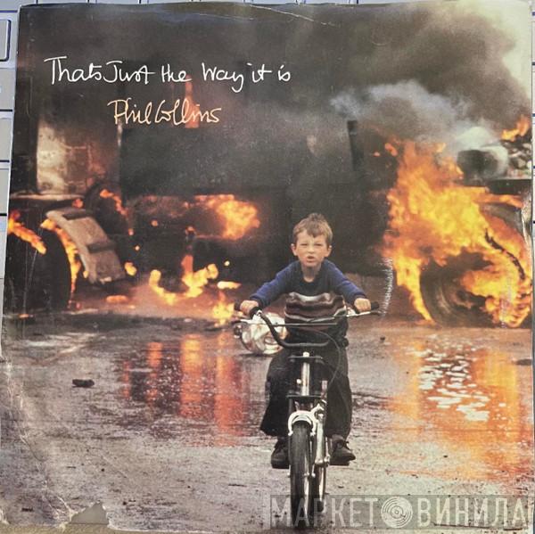  Phil Collins  - That's Just The Way It Is