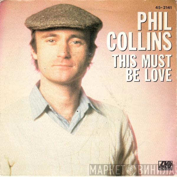 Phil Collins - This Must Be Love