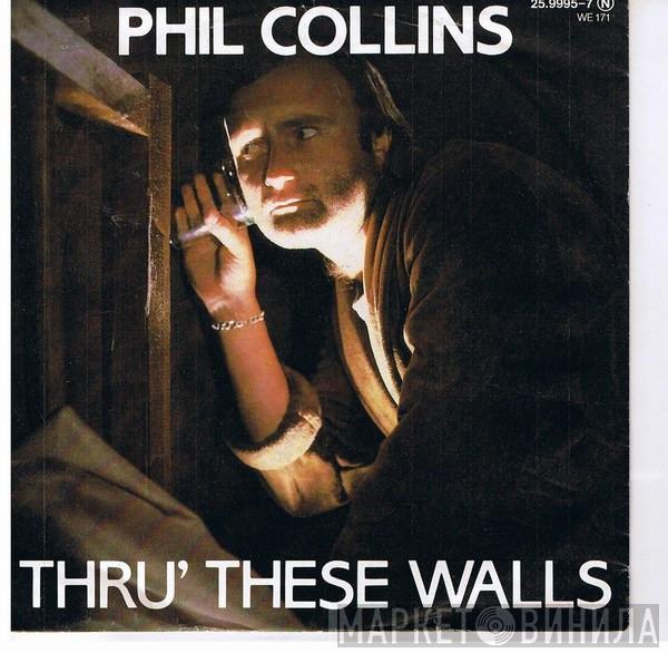  Phil Collins  - Thru' These Walls