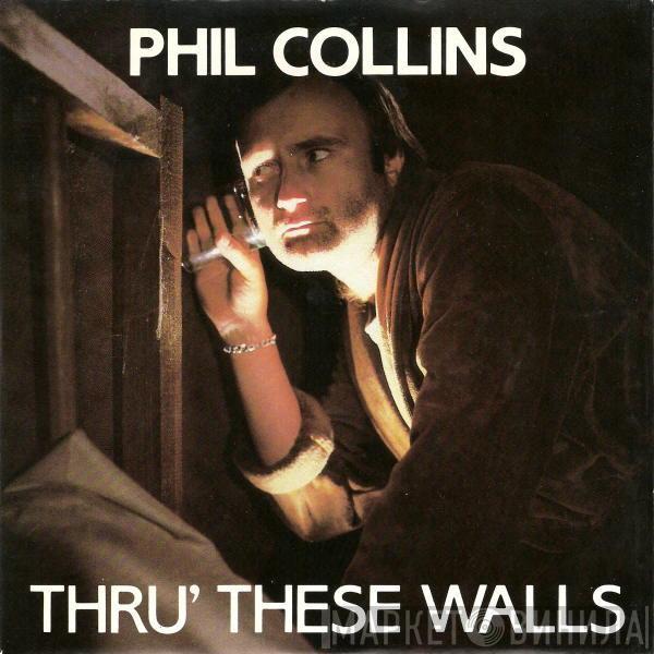  Phil Collins  - Thru' These Walls