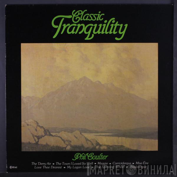 Phil Coulter - Classic Tranquility