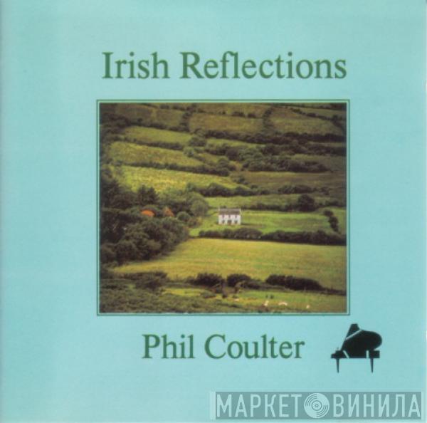 Phil Coulter - Irish Reflections