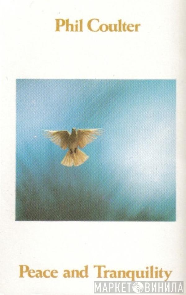 Phil Coulter - Peace And Tranquility