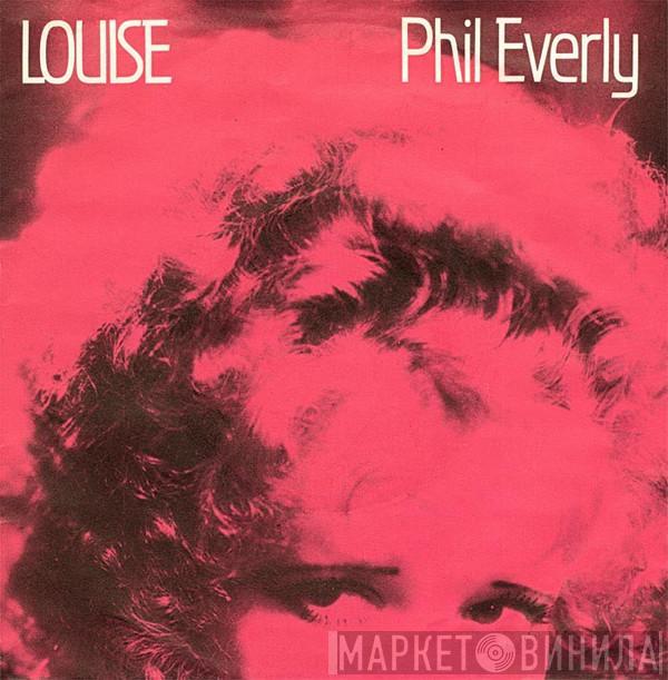 Phil Everly - Louise