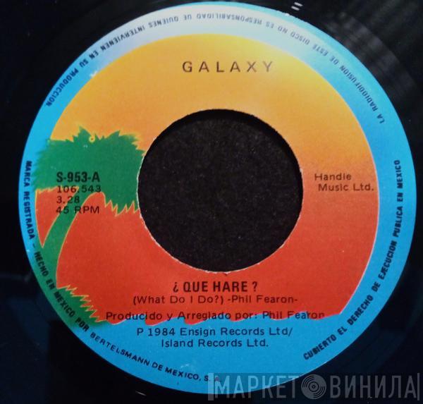  Phil Fearon & Galaxy  - ¿Que Hare?  (What Do I Do?)