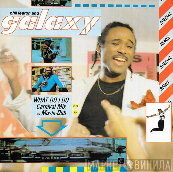  Phil Fearon & Galaxy  - What Do I Do? (Carnival Mix c/w Mix-In-Dub)