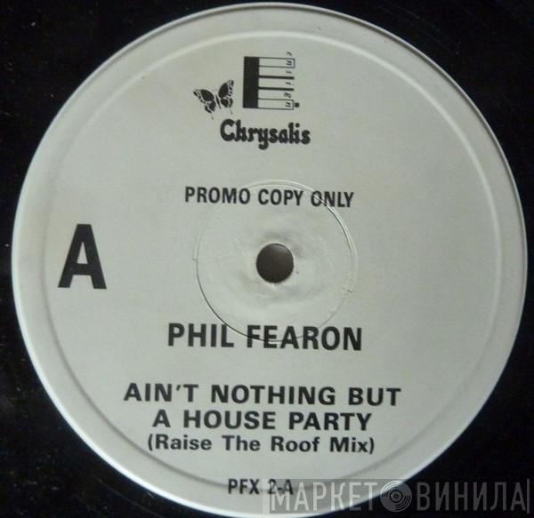 Phil Fearon - Ain't Nothing But A House Party