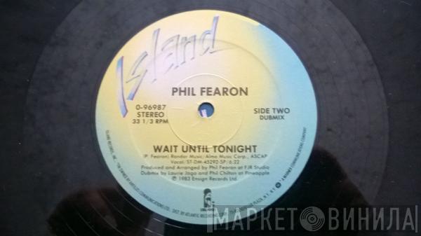  Phil Fearon  - Wait Until Tonight (My Love)