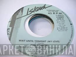 Phil Fearon - Wait Until Tonight