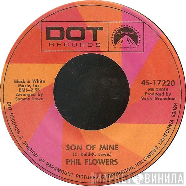  Phil Flowers  - Son Of Mine / What Could I Do Girl