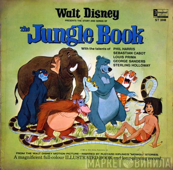 , Phil Harris , Sebastian Cabot , Louis Prima , George Sanders  Sterling Holloway  - Walt Disney Presents The Story And Songs Of The Jungle Book