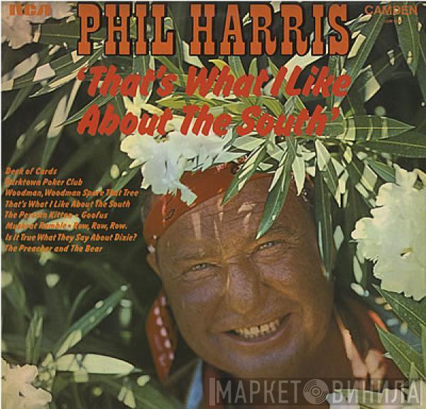 Phil Harris - That's What I Like About The South