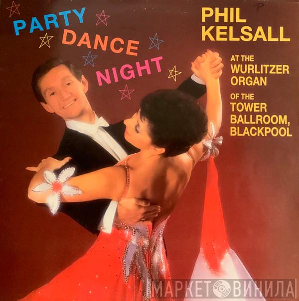 Phil Kelsall - Party Dance Night