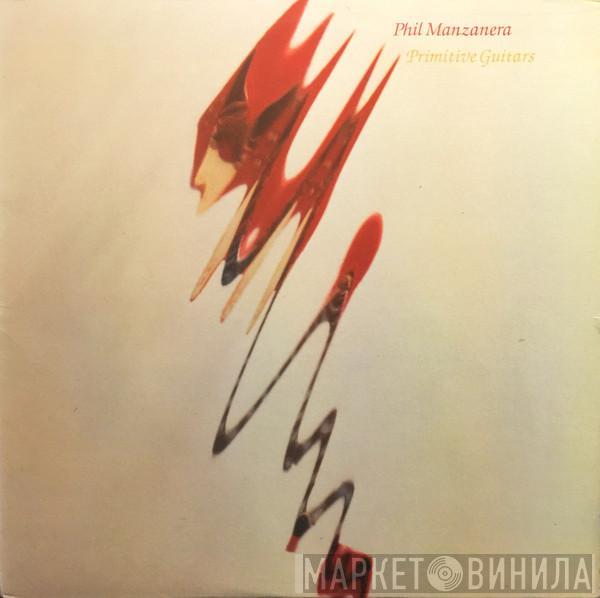 Phil Manzanera - Primitive Guitars