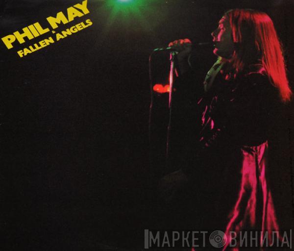 Phil May & Fallen Angels - Fallen Angels