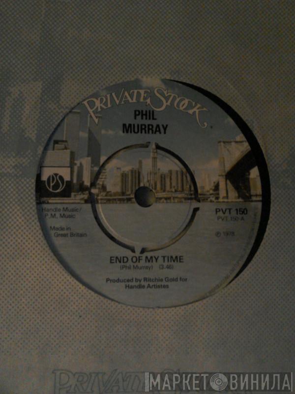 Phil Murray  - End Of My Time