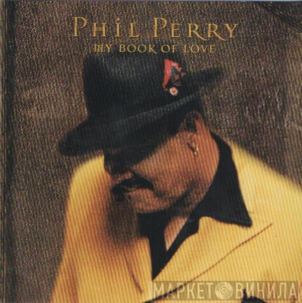 Phil Perry  - My Book Of Love